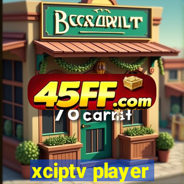 xciptv player
